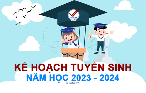 Kế hoạch tuyển sinh năm học 2023 - 2024